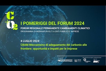 CBAM Meccanismo di adeguamento del carbonio alle frontiere: opportunità e impatti per le imprese | Webinar 4 luglio 2024