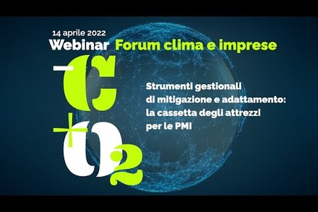 Forum clima e imprese - registrazione webinar 14 aprile 2022