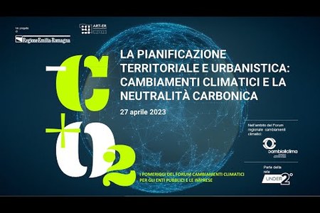 La pianificazione territoriale e urbanistica, i cambiamenti climatici e la neutralità carbonica | Webinar 27 aprile 2023