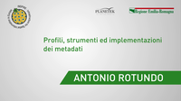 Antonio Rotundo - DigitPA - Profili, strumenti ed implementazioni dei metadati
