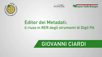Giovanni Ciardi - Regione Emilia-Romagna - Editor dei Metadati: il riuso in RER degli strumenti di DigitPA