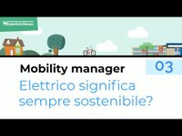 Elettrico significa sempre sostenibile? | La Regione Emilia-Romagna nell'ambito del progetto PrepAir | Episodio 3