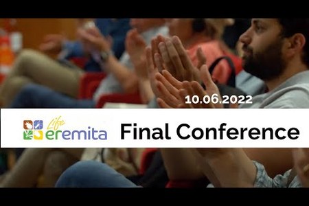 Progetto Life Eremita - Final Conference - Risultati conseguiti e prospettive future