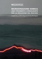 Microzonazione sismica, uno strumento consolidato per la riduzione del rischio. L’esperienza della Regione Emilia-Romagna (2012)