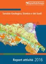 Rapporto sulle attività del Servizio Geologico Sismico e dei Suoli (2016)