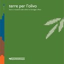 Terre per l'olivo - Storia e vocazione nelle colline tra Samoggia e Reno (2007)