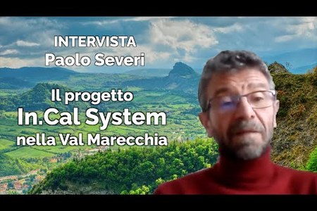 L’importanza del progetto In.Cal System nella Val Marecchia, Rimini, Emilia Romagna