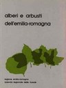Copertina della pubblicazione "Alberi e arbusti dell Emilia-Romagna"