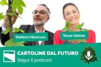 "Cartoline dal futuro'", online la seconda puntata del podcast con Stefano Mancuso e Tessa Gelisio